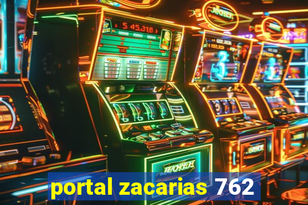 portal zacarias 762